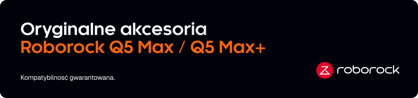 Części i akcesoria do Roborock Q5 Max i Q5 Max+