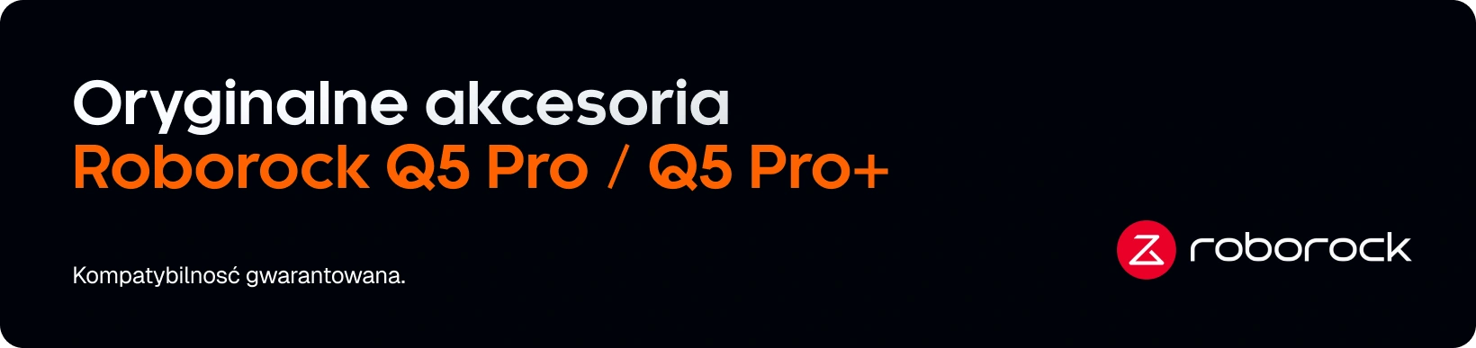 Części i akcesoria do Roborock Q5 Pro i Q5 Pro+